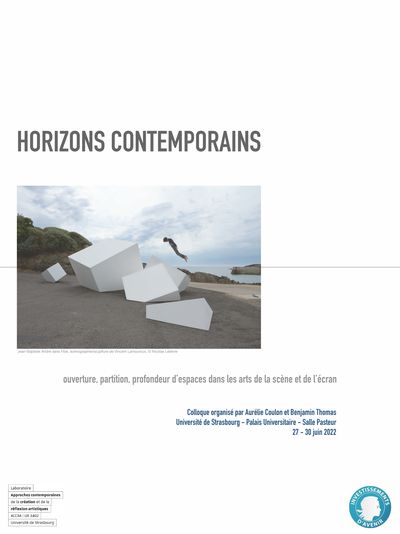 Colloque « Horizons contemporains : ouverture, partition, profondeur d’espaces dans les arts de la scène et de l’écran »