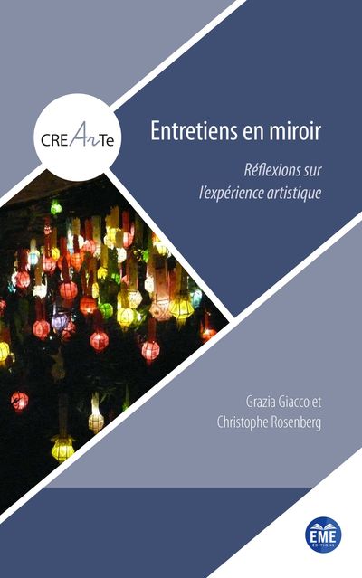 Entretiens en miroir : réflexions sur l'expérience artistique