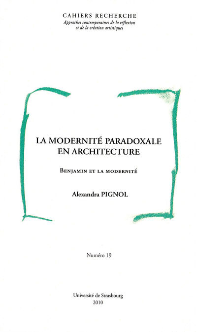 La Modernité paradoxale en architecture - Benjamin et la modernité