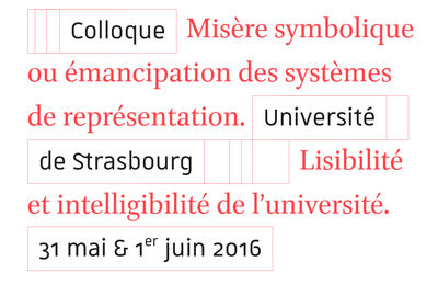Colloque « Misère symbolique ou émancipation des systèmes de représentation : lisibilité et intelligibilité de l’université »