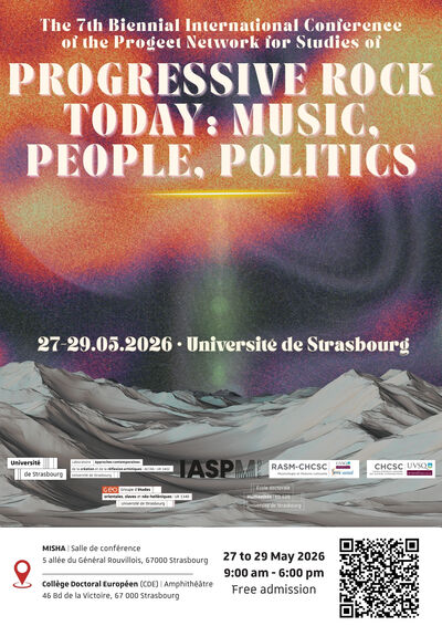 7th Biennial International Conference of the Progect Network for the Study of Progressive Rock « Progressive Rock Today: Music, People, Politics »