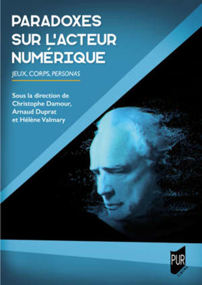 Paradoxes sur l'acteur numérique : jeux, corps, personas