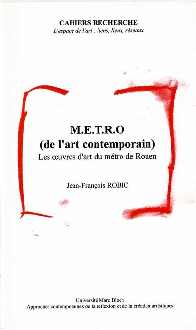 M.E.T.R.O (de l’art contemporain) - Les œuvres d’art du métro de Rouen